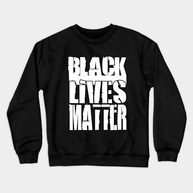 Black lives matter Crewneck Sweatshirt by TotaSaid